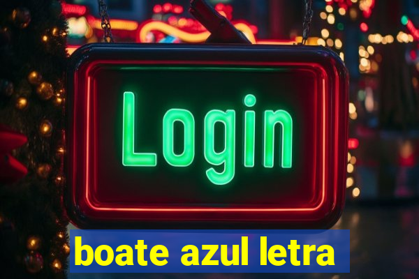 boate azul letra